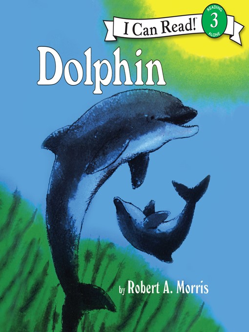 Title details for Dolphin by Robert A. Morris - Available